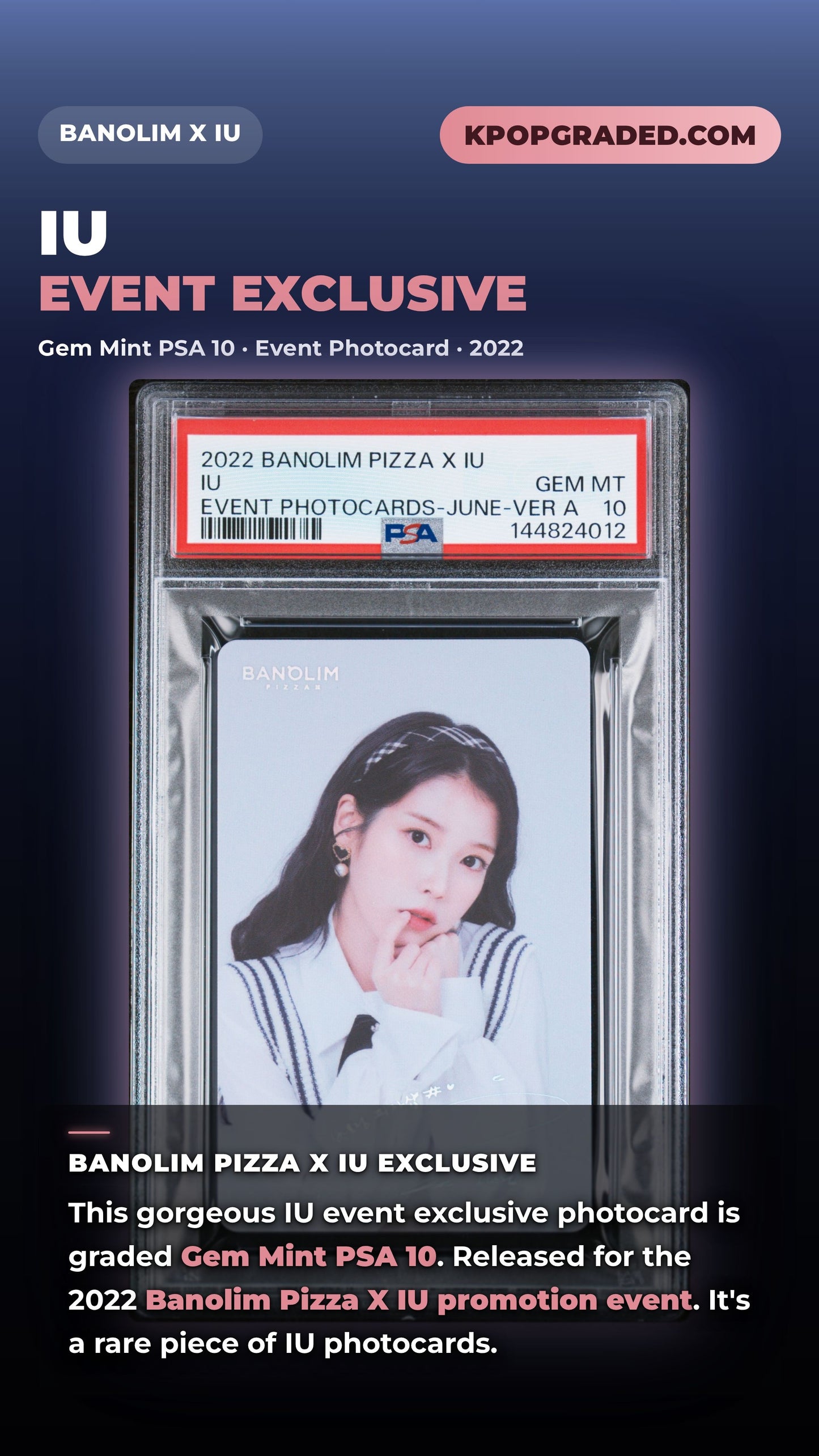 IU 2022 BANOLIM PIZZA X IU EVENT PHOTOCARD JUNE VERSION A GEM MINT PSA 10