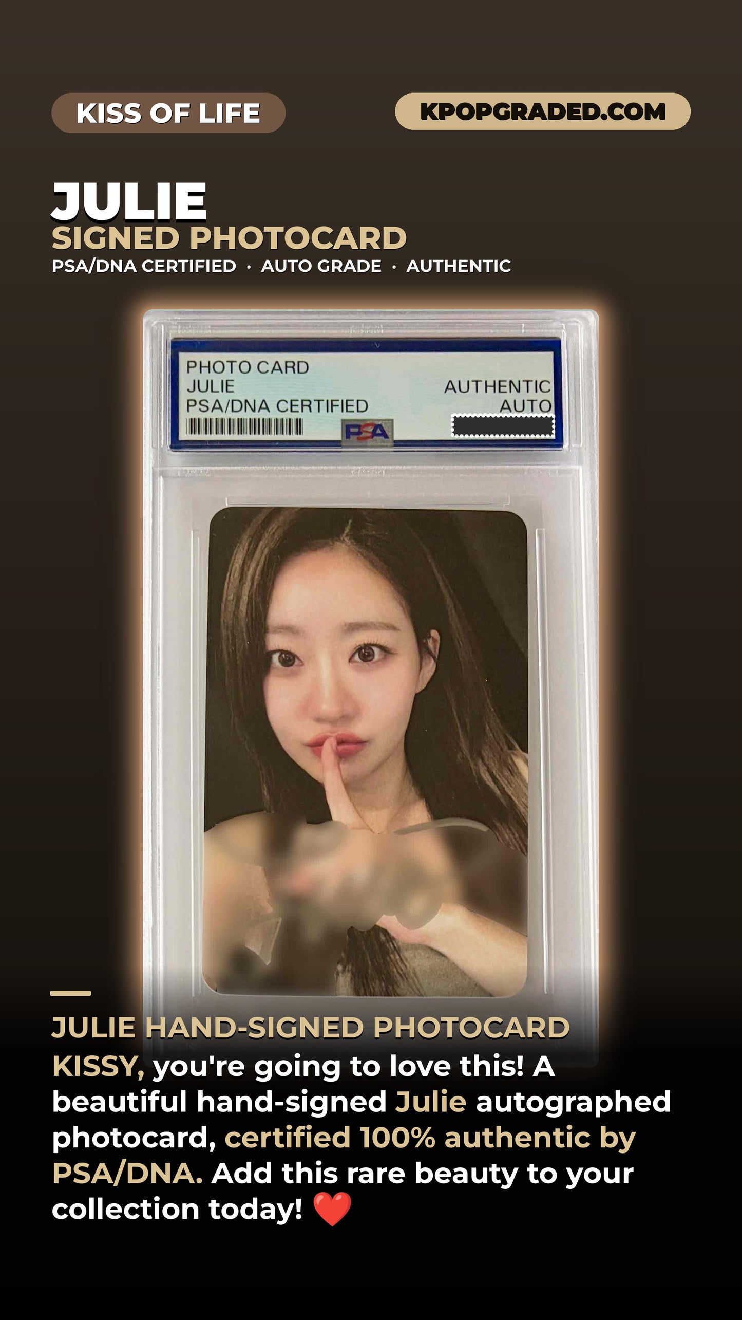 JULIE KISS OF LIFE HAND-SIGNED PHOTOCARD PSA/DNA CERTIFIED