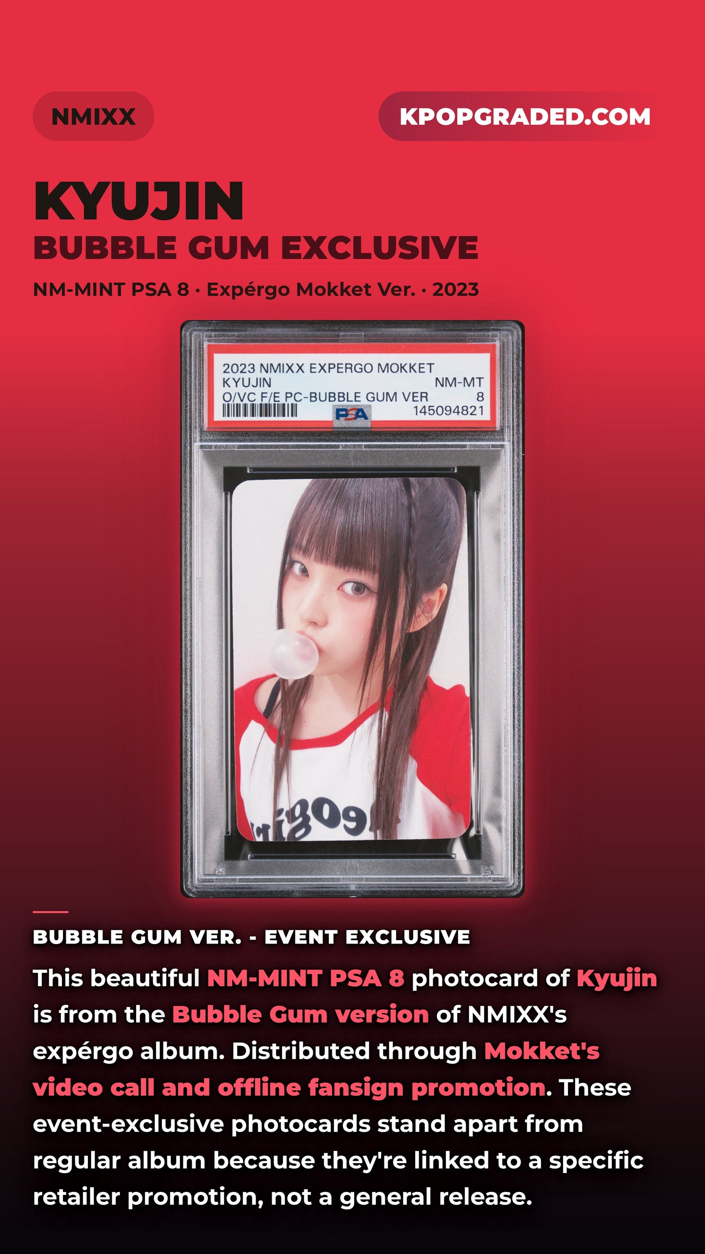 KYUJIN NMIXX 1ST EP EXPERGO MOKKET VIDEO CALL & OFF-LINE FANSIGN EVENT BUBBLE GUM VER. NEAR MINT - MINT PSA 8