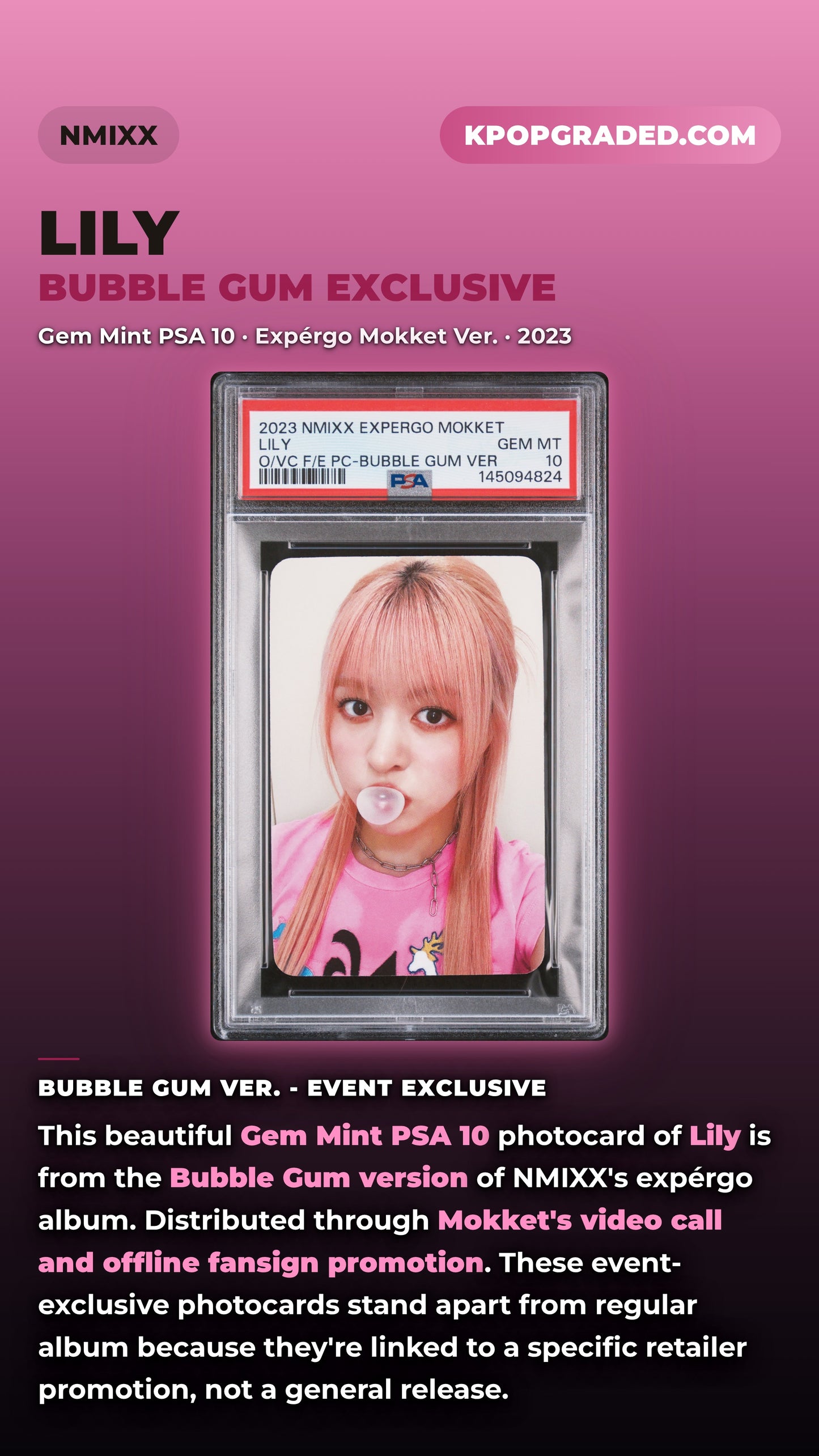 LILY NMIXX 1ST EP EXPERGO MOKKET VIDEO CALL & OFF-LINE FANSIGN EVENT BUBBLE GUM VER. GEM MINT PSA 10