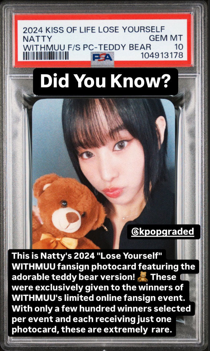 NATTY 2024 KISS OF LIFE 3RD MINI ALBUM LOSE YOURSELF WITHMUU FANSIGN EVENT PHOTOCARD TEDDY BEAR VERSION GEM MINT PSA 10