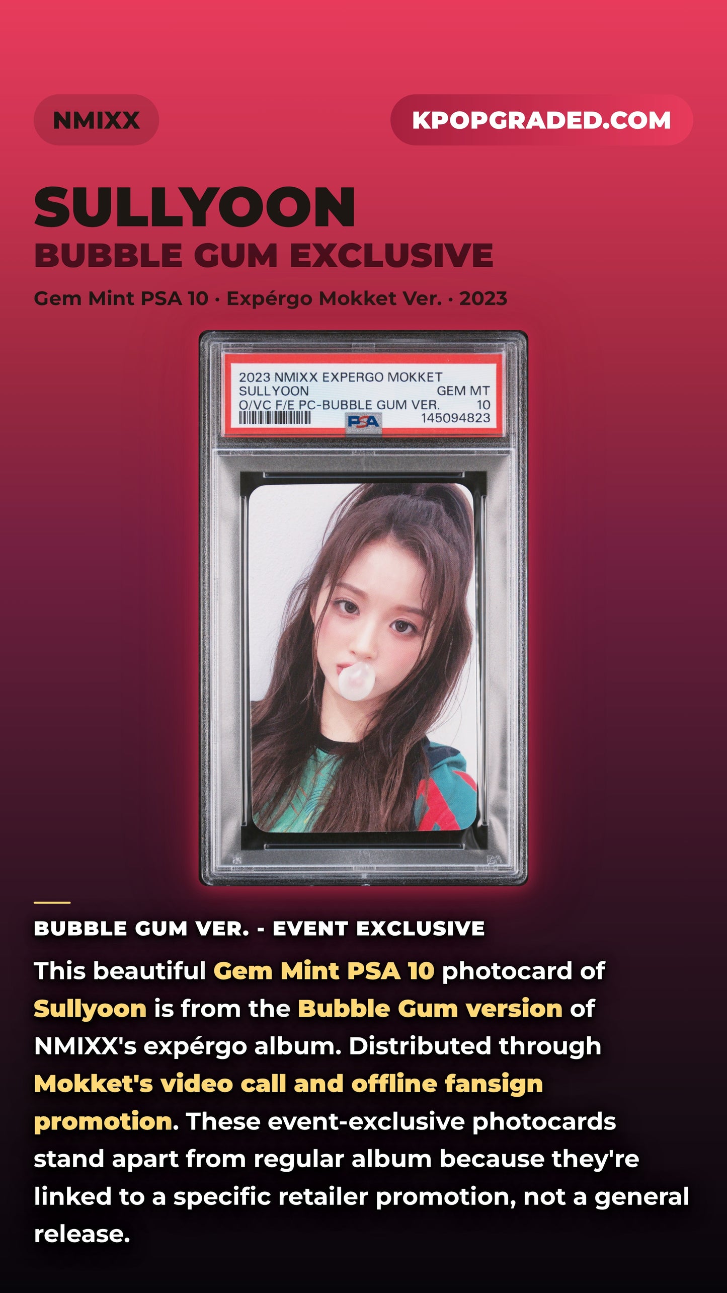 SULLYOON NMIXX 1ST EP EXPERGO MOKKET VIDEO CALL & OFF-LINE FANSIGN EVENT BUBBLE GUM VER. GEM MINT PSA 10