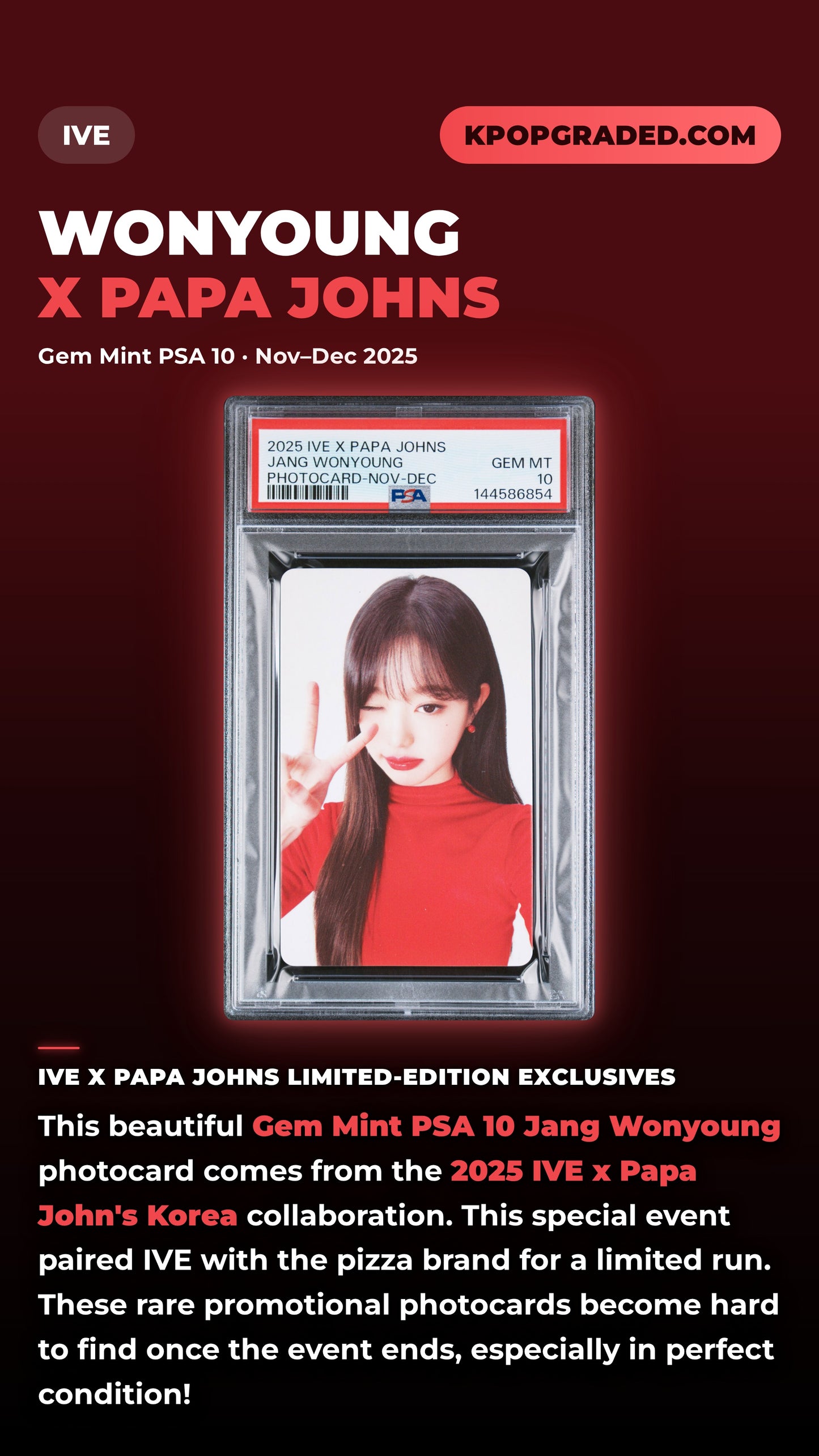WONYOUNG IVE X PAPA JOHNS LIMITED EDITION PHOTOCARD NOVEMBER-DECEMBER 2025 GEM MINT PSA 10